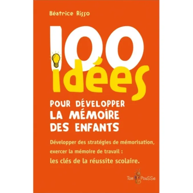 100 idées pour développer la mémoire des enfants