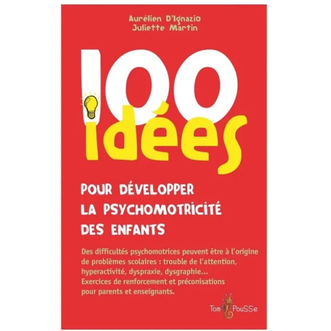 100 idées pour développer la psychomotricité des enfants