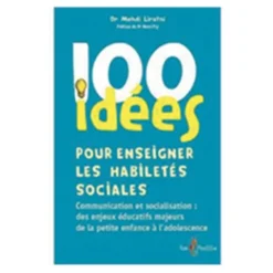 100 idées pour enseigner les habiletés sociales