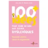100 idées+ pour venir en aide aux élèves dyslexiques