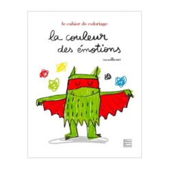 La couleur des émotions - Le cahier de coloriage