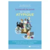 Le manuel de survie de l'adulte atypique