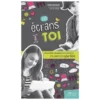 Les écrans et toi