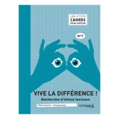 Les p'tits cahiers pour cogiter - n°7 vive la différence