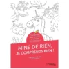 Mine de rien, je comprends bien !