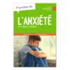 10 questions sur l'anxiété chez l'enfant et l'adolescent