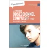 10 questions sur le trouble obsessionel-compulsif