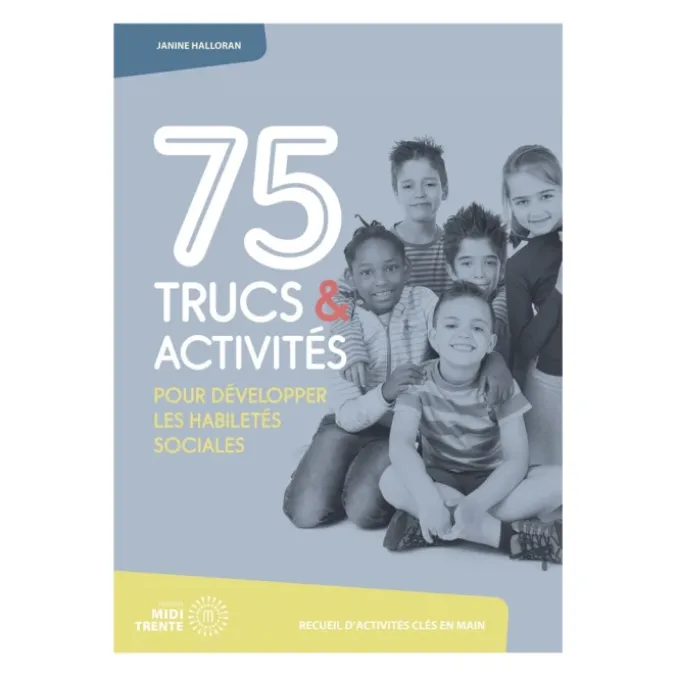 75 trucs et activités pour développer les habiletés sociales